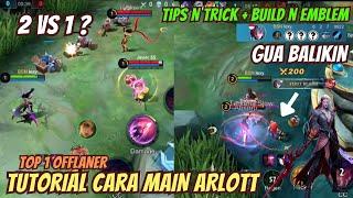 TUTORIAL CARA MAIN ARLOTT TERSAKIT DAN TERKUAT, BUILD ITEM DAN EMBLEM ARLOTT PALING SAKIT DI MLBB