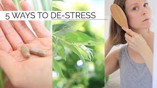 HOW TO DE-STRESS | 5 ways to relax & reduce stress