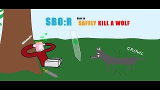 [SBO:R] How to SAFELY KILL a WOLF