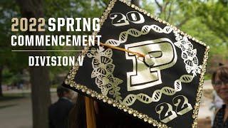 Purdue University Division V Spring Commencement Livestream