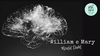 Roald Dahl - William e Mary - racconto completo