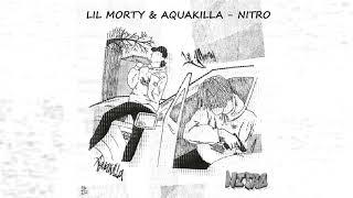 LIL MORTY & AQUAKILLA - NITRO (prod. by fly melodies)