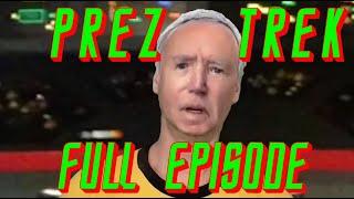 "Prez Trek" - FULL Episode