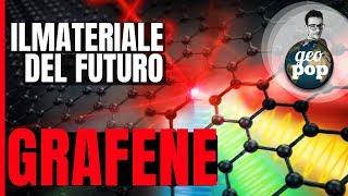 GRAFENE: il materiale del futuro