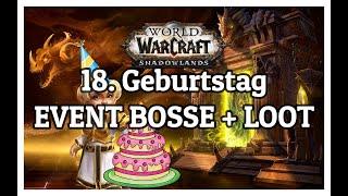 WoW 18. Geburtstag ! EVENT BOSSE + LOOT ! - @rohrbin