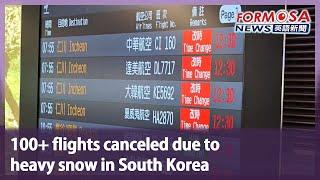 100+ flights canceled due to heavy snow in South Korea｜Taiwan News