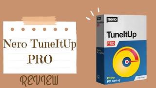 Nero TuneItUp PRO Review: Boost Your PC's Performance!