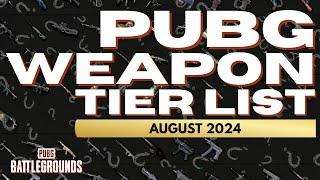 PUBG Weapon Tier List, August 2024