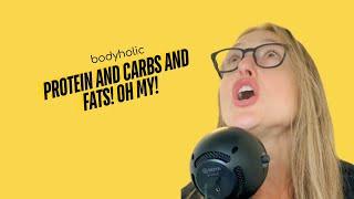 Protein, Carbs & Fat, Oh My! Mastering Your Macros