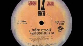 Tiger Moon - Somethings Tells Me
