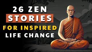 26 Zen Stories for Inspired Life Change | Buddhist Stories