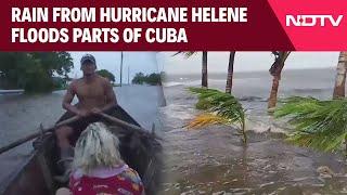 Hurricane Helene | Rain From Hurricane Helene Floods Parts Of Cuba As It Moves Toward Florida