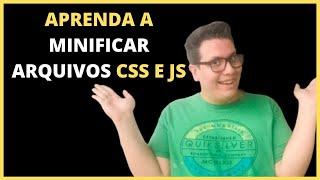 COMO MINIFICAR SEUS ARQUIVOS JS E CSS USANDO O GULP - MINI CURSO  (gratis)  #2