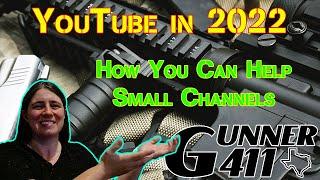 YouTube in 2022 - As a Gun Channel - How You Can Help! #youtube #youtuber #creator