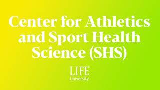 Life University Campus Tour - Center for Athletics and Sport Health Science (SHS)
