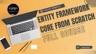 Learn Entity Framework Core From Scratch