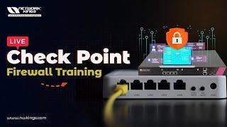 Day 1 :- Checkpoint Firewall Training || Network Kings