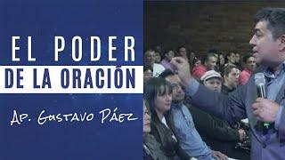 #100 El Poder De La Oracion - Ap. Gustavo Paez