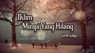 Mimpi Yang Hilang - Iklim (Lirik Lagu)