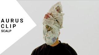 Scalp - AURUS (Official Music Video)