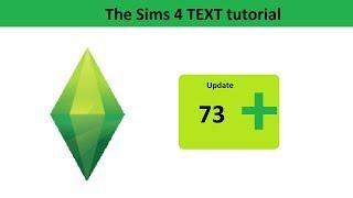 The Sims 4 Text Tutorial: Update 73