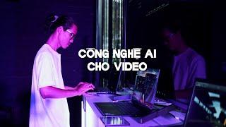 Ứng dụng công nghệ AI vào video