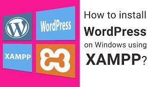 Webish Media | How to install #WordPress​ on Windows using #XAMPP​ ?