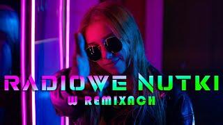 RADIOWE NUTKI W REMIXACH VOL.45  NAJLEPSZA MUZYKA KLUBOWA 2024  REMIXY STARYCH HITÓW