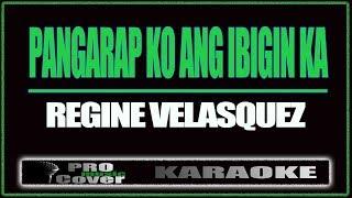 Pangarap ko ang ibigin ka - Regine Velasquez (KARAOKE)