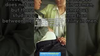 Can herpes make you sterile? | positivesingles | sexual health