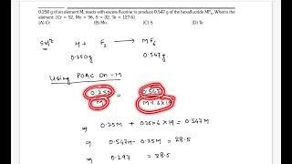 0.250 g of an element M, reacts with excess fluorine to produce 0.547 g of the hexafluoride MF6