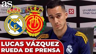 LUCAS VÁZQUEZ RUEDA DE PRENSA | PREVIA REAL MADRID - MALLORCA | SUPERCOPA DE ESPAÑA