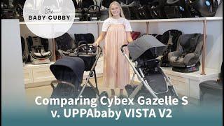 Comparing the Cybex Gazelle S v. UPPAbaby VISTA V2 | The Baby Cubby
