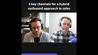 3 key channels for a multichannel outbound approach in sales