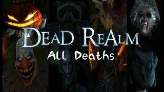 Dead Realm All Jumpscares/Death animations