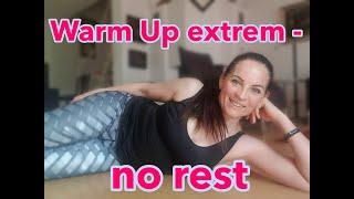 Warm up extrem - NO REST/Silke Kayadelen