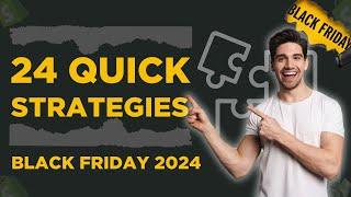 24 Strategies to Sell More on Black Friday 2024 | Under 7 Minutes