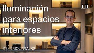 Tipologías de iluminación para espacios interiores | Molins Design | #Studiotalks Cap. 57