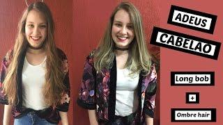 ADEUS CABELÃO: Long bob + Ombre hair | Fernanda Schmidt