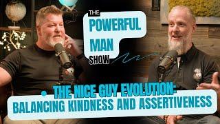 The Nice Guy Evolution: Balancing Kindness and Assertiveness