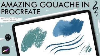 Amazing Gouache Brush Pack for Procreate | Tutorial & Demo | Part Two