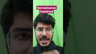Normalisation Explained