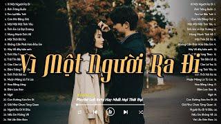 Vì Một Người Ra Đi, Ánh Trăng Buồn, Tìm Lại Bầu Trời - Top HIT Nhạc Việt 8X 9X Phiên Bản Lofi Chill