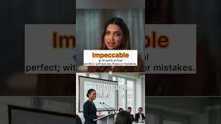 impeccable