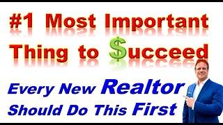 Every New REALTOR Should Do This First. #1 Most Important Thing to Succeed     #realtortraining