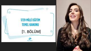 1) 1739 SAYILI MİLLİ EĞİTİM TEMEL KANUNU 2025