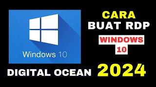 CARA TERBARU MEMBUAT RDP WINDOWS 10 DI DIGITALOCEAN 2024