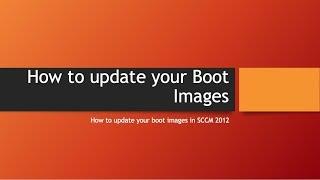 How to Update SCCM Boot Image