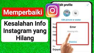 Cara Mengatasi Kesalahan perubahan profil Instagram masalah informasi yang hilang