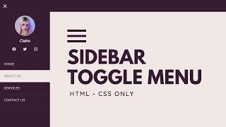 Pure CSS Sidebar Toggle Menu Using HTML & CSS